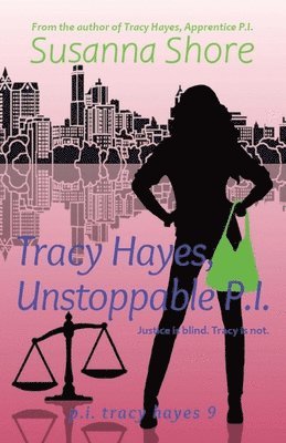 Susanna Shore - Tracy Hayes, Unstoppable P.I., Häftad