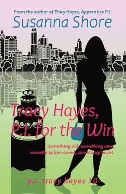 Susanna Shore - Tracy Hayes, P.I. for the Win, Häftad