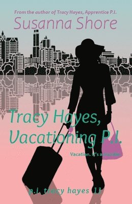 Susanna Shore - Tracy Hayes, Vacationing P.I., Häftad