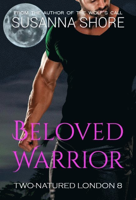 Susanna Shore - Beloved Warrior. Two-Natured London 8., E-bok