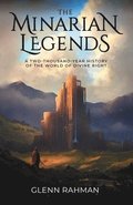 The Minarian Legends: A Two-Thousand-Year History of the World of Divine Right