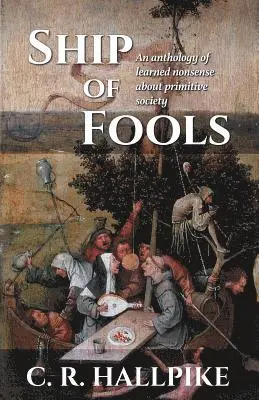C R Hallpike - Ship of Fools, Häftad. Tillgänglighet: Lägg i varukorg