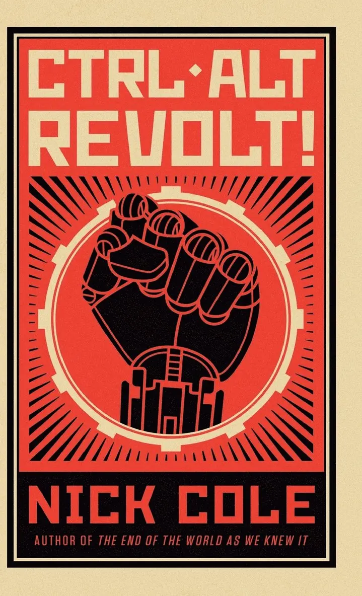 Nick Cole - CTRL ALT Revolt!, Inbunden. Tillgänglighet: Lägg i varukorg