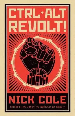 Nick Cole - CTRL ALT Revolt!, Häftad. Tillgänglighet: Lägg i varukorg