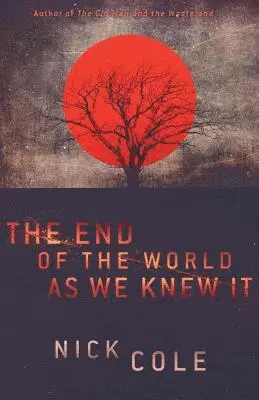 Nick Cole - End of the World as We Knew It, Häftad. Tillgänglighet: Lägg i varukorg