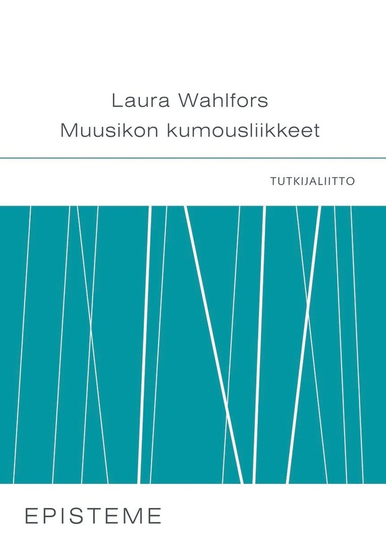 Laura Wahlfors - Muusikoiden kumousliikkeet, E-bok