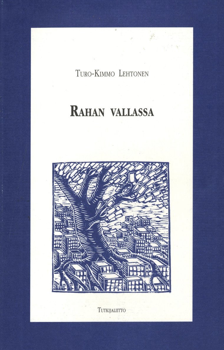 Turo-Kimmo Lehtonen - Rahan vallassa, E-bok