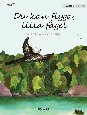 Tuula Pere - Du kan flyga, lilla fågel, Inbunden