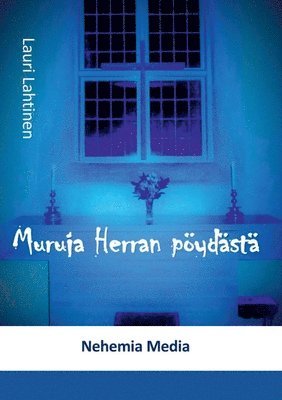 Lauri Lahtinen - Muruja Herran pöydästä, Häftad