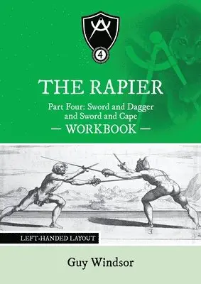 Guy Windsor - Rapier Part Four Sword and Dagger and Sword and Cape Workbook, Häftad. Tillgänglighet: Lägg i varukorg