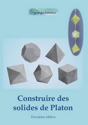 Sympsionics Design - Construire des Solides de Platon, Häftad