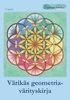 Sympsionics Design - Värikäs geometria-värityskirja - rentouttavia värityskuvia värillisillä ääriviivoilla, Häftad