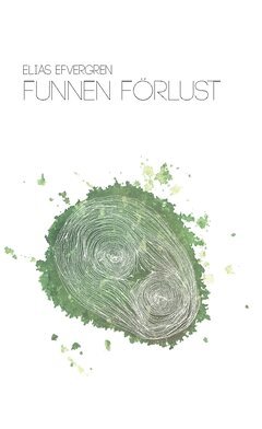 Elias Efvergren - Funnen förlust, Häftad