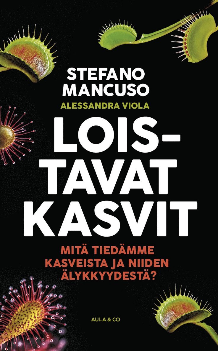 Stefano Mancuso, Alessandra Viola - Loistavat kasvit. Mitä tiedämme kasveista ja niiden älykkyydestä?, E-bok