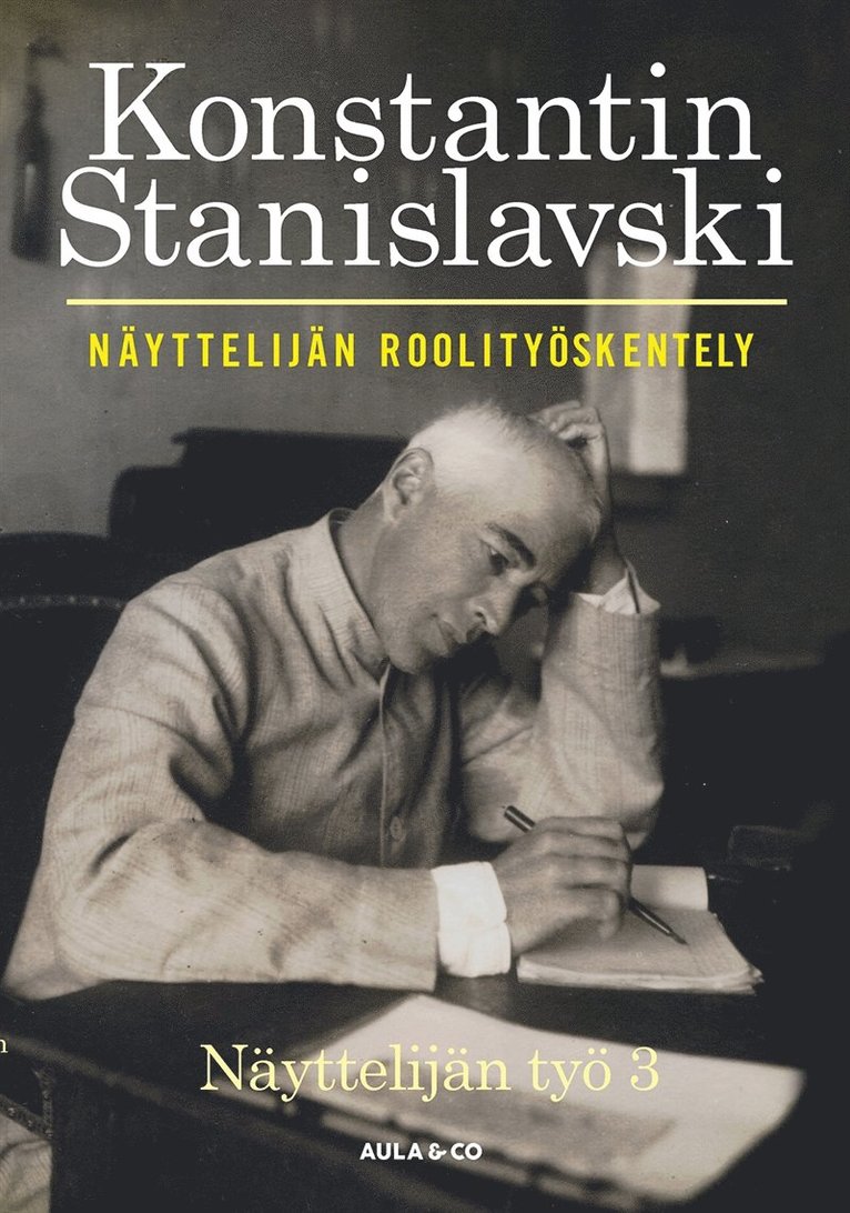Konstantin Stanislavski - Näyttelijän roolityöskentely. Näyttelijän työ 3, E-bok