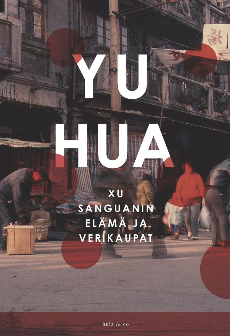 Yu Hua,, Rauno Sainio - Xu Sanguanin elämä ja verikaupat, E-bok