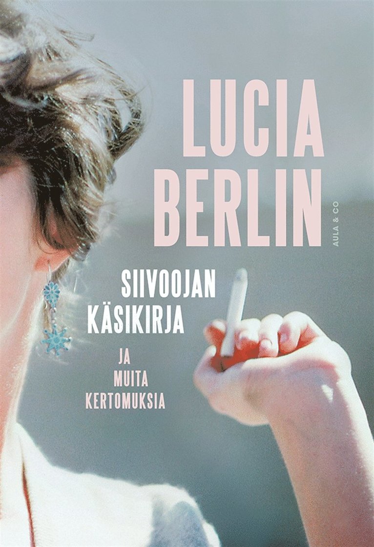 Lucia Berlin - Siivoojan käsikirja ja muita kertomuksia, E-bok