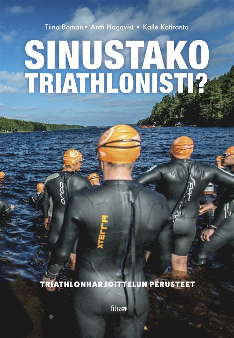 Kalle Kotiranta, Antti Hagqvist, Tiina Boman - Sinustako triathlonisti?, E-bok