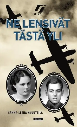 Sanna-Leena Knuuttila - Ne lensivät tästä yli, E-bok. Tillgänglighet: Lägg i varukorg