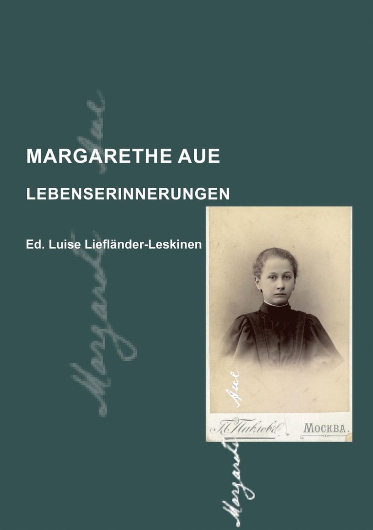 Luise Liefländer-Leskinen - Margarethe Aue: Lebenserinnerungen, E-bok
