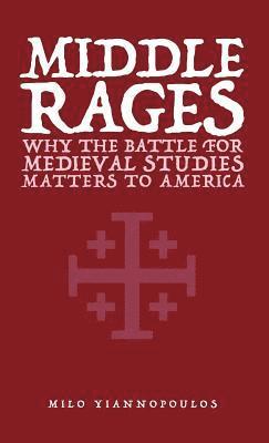 Milo Yiannopoulos - Middle Rages, Häftad