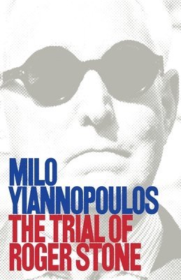 Milo Yiannopoulos - Trial of Roger Stone, Häftad