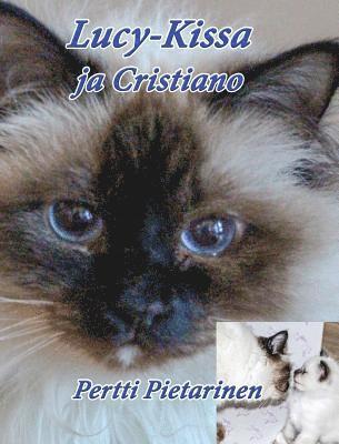 Pertti Pietarinen - Lucy-Kissa Ja Cristiano, Inbunden. Tillgänglighet: Lägg i varukorg