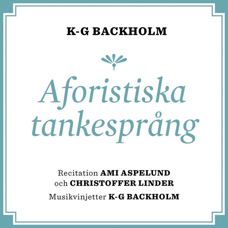 K-G Backholm - Aforistiska tankesprång, Ljudbok