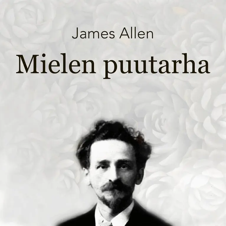 James Allen - Mielen puutarha, Ljudbok. Tillgänglighet: Lägg i varukorg