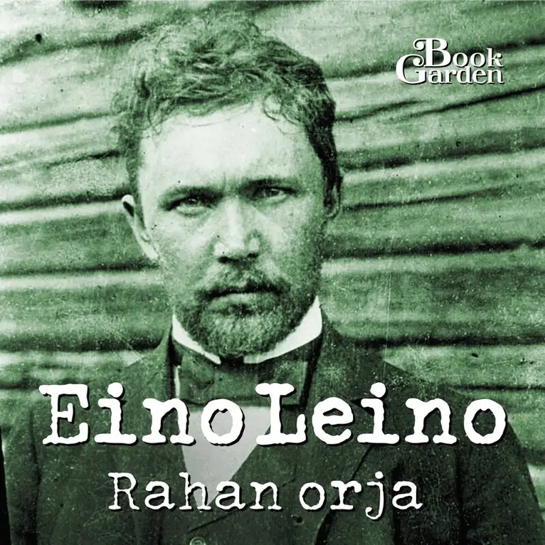 Eino Leino - Rahan orja, Ljudbok. Tillgänglighet: Lägg i varukorg