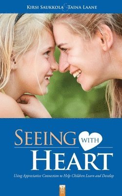 Taina Laane, Kirsi Saukkola - Seeing with Heart, Häftad