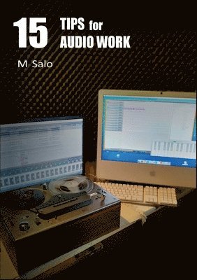 M Salo - 15 Tips for Audio Work, Häftad