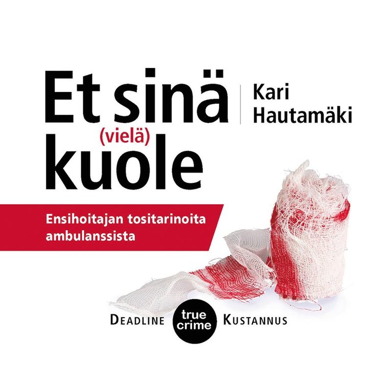 Kari Hautamäki - Et sinä (vielä) kuole, Ljudbok
