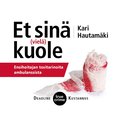 Et sin� (viel�) kuole