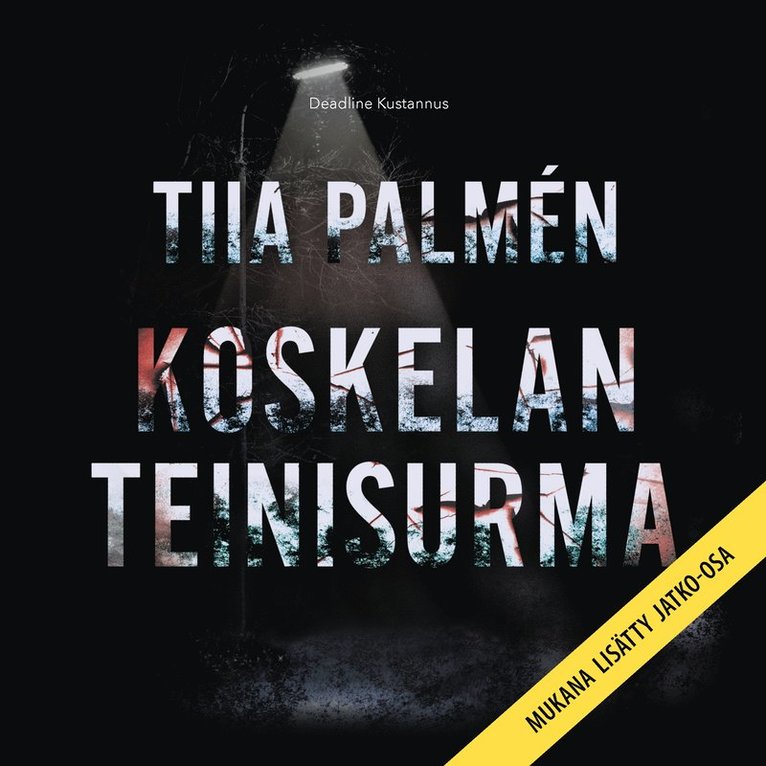 Tiia Palmèn - Koskelan teinisurma - sisältää oikeuden päätöksen, Ljudbok