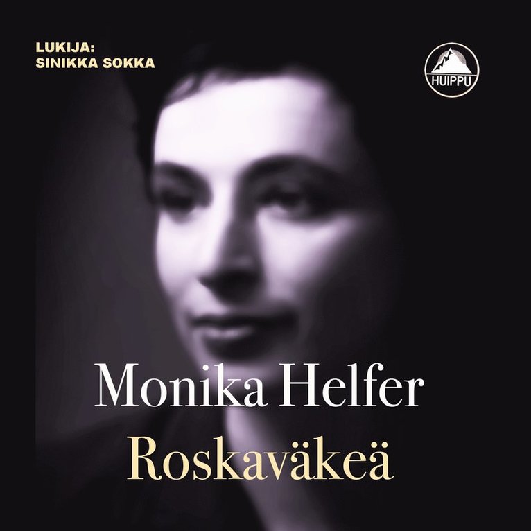 Monika Helfer - Roskaväkeä, Ljudbok