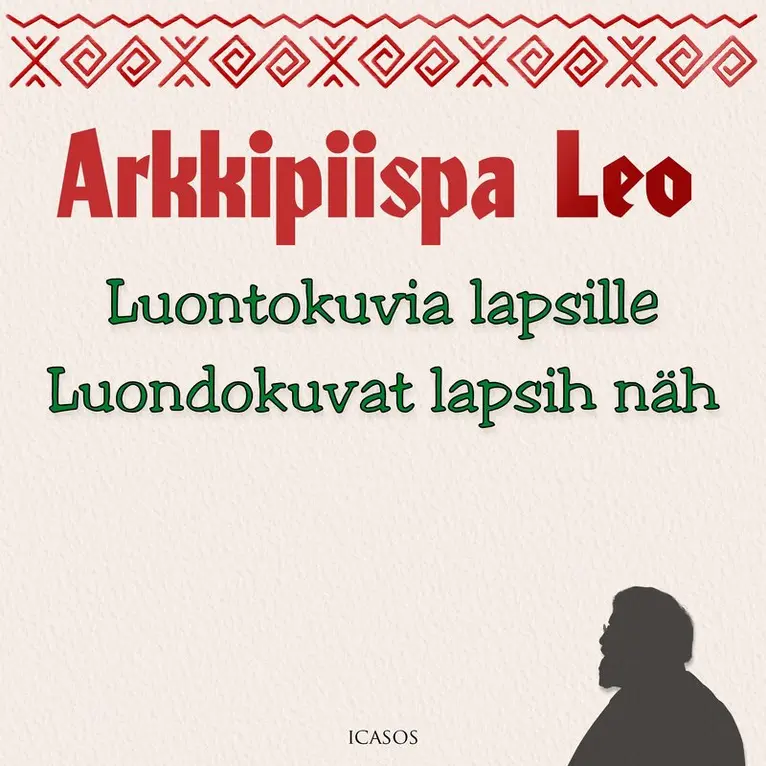 Arkkipiispa Leo - Luontokuvia lapsille - Luondokuvat lapsih näh, Ljudbok. Tillgänglighet: Lägg i varukorg