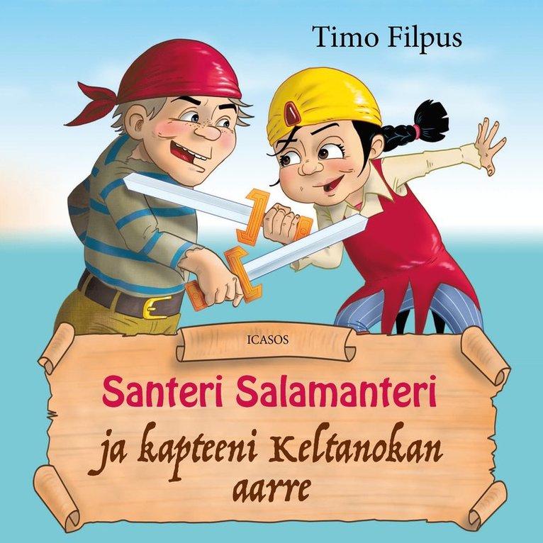 Timo Filpus - Santeri Salamanteri ja kapteeni Keltanokan aarre, Ljudbok