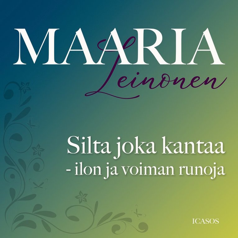 Maaria Leinonen - Silta joka kantaa - ilon ja voiman runoja, Ljudbok