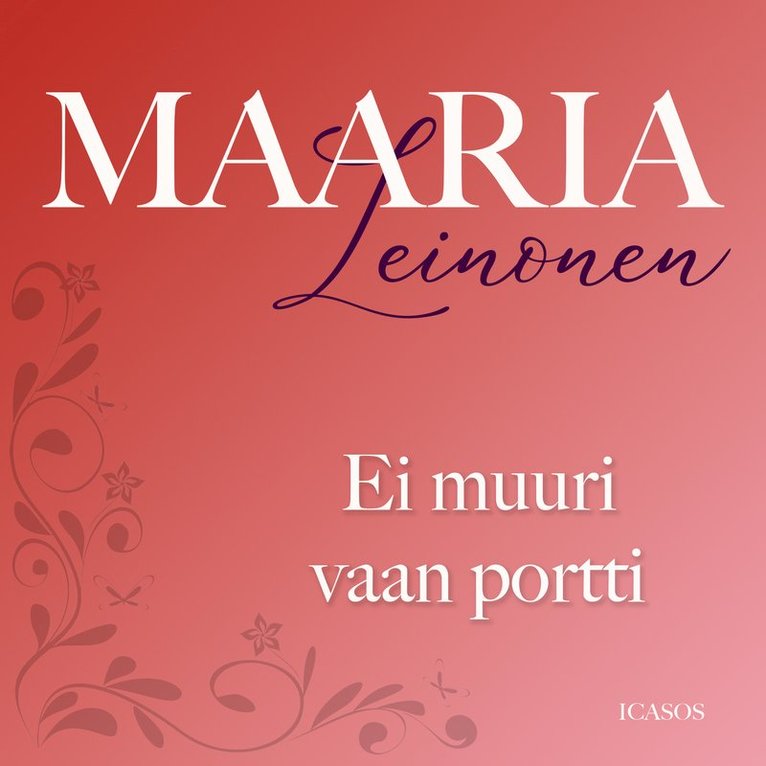 Maaria Leinonen - Ei muuri vaan portti, Ljudbok