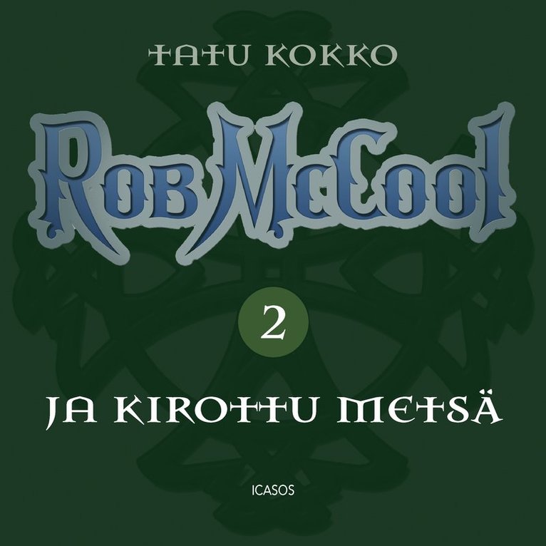 Tatu Kokko - Rob McCool ja Kirottu metsä, Ljudbok