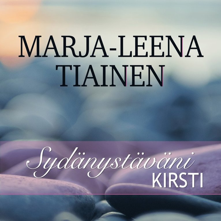 Marja-Leena Tiainen - Sydänystäväni Kirsti, Ljudbok