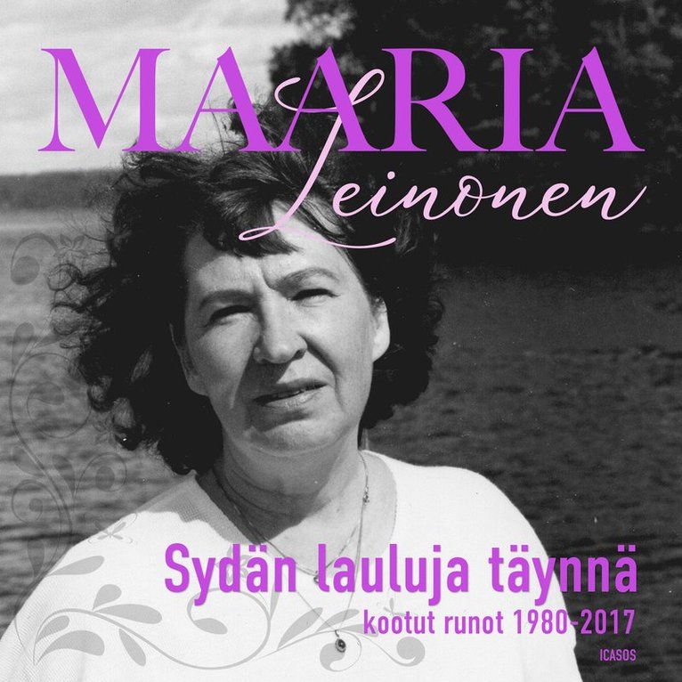 Maaria Leinonen - Sydän lauluja täynnä - kootut runot 1980-2017, Ljudbok