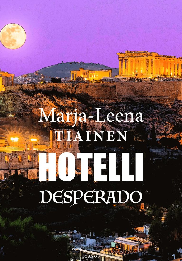 Marja-Leena Tiainen - Hotelli Desperado, E-bok