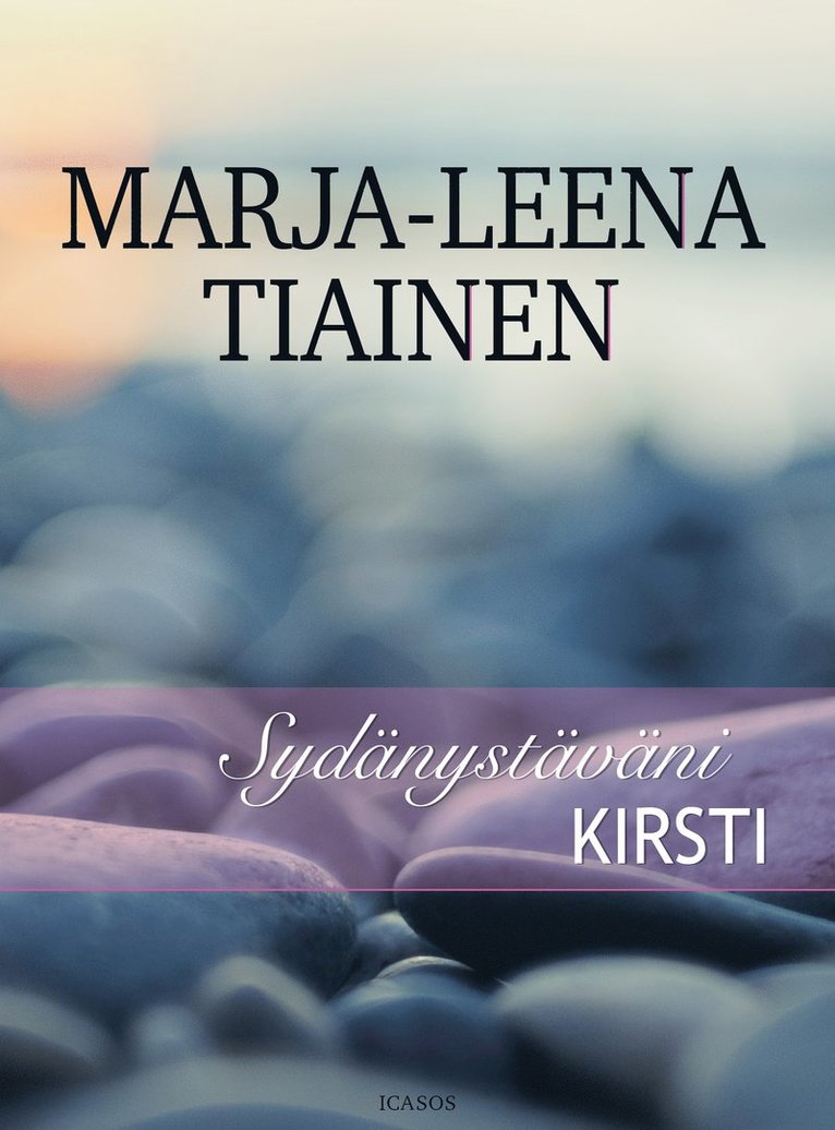 Marja-Leena Tiainen - Sydänystäväni Kirsti, E-bok