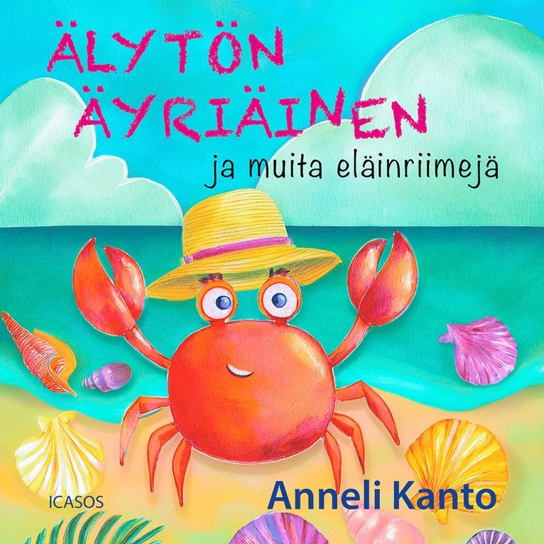 Anneli Kanto - Älytön äyriäinen ja muita eläinriimejä, Ljudbok