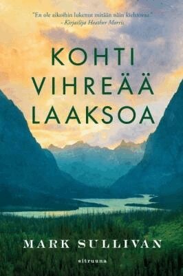 Mark Sullivan - Kohti vihreää laaksoa, E-bok