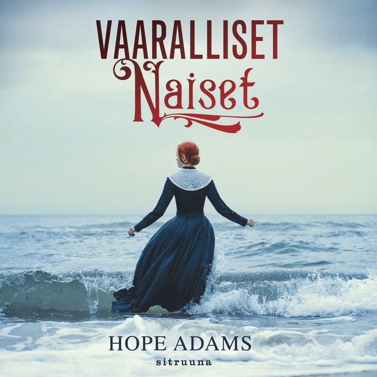Hope Adams - Vaaralliset naiset, Ljudbok