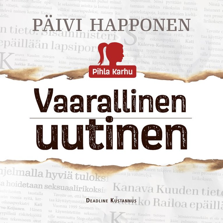Päivi Happonen - Vaarallinen uutinen, Ljudbok