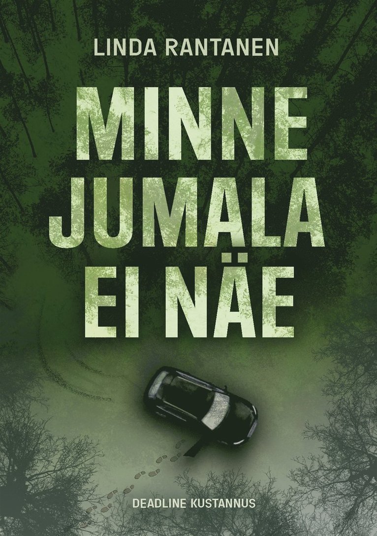 Linda Rantanen - Minne Jumala ei näe, E-bok